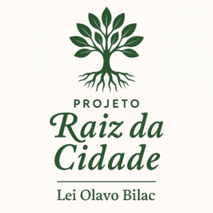 Projeto Raiz da Cidade - Lei Olavo Bilac
